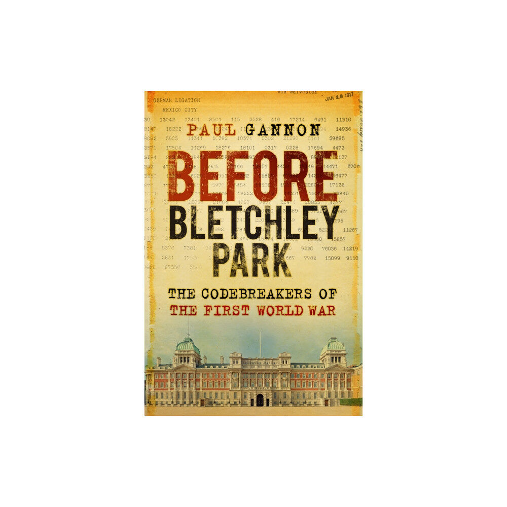 The History Press Ltd Before Bletchley Park (inbunden, eng)