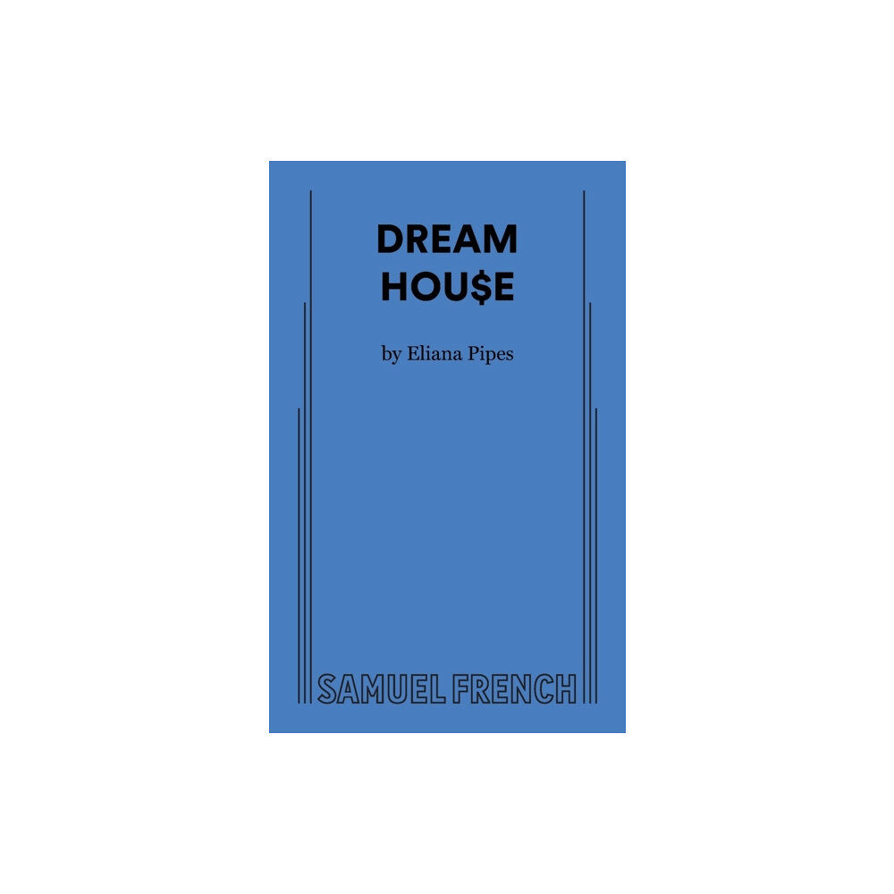 Samuel French Ltd DREAM HOU$E (häftad, eng)