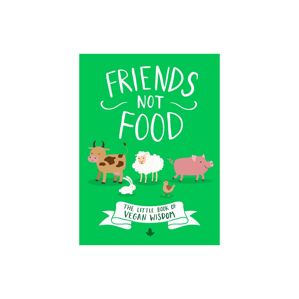 Little, Brown Book Group Friends Not Food (inbunden, eng)