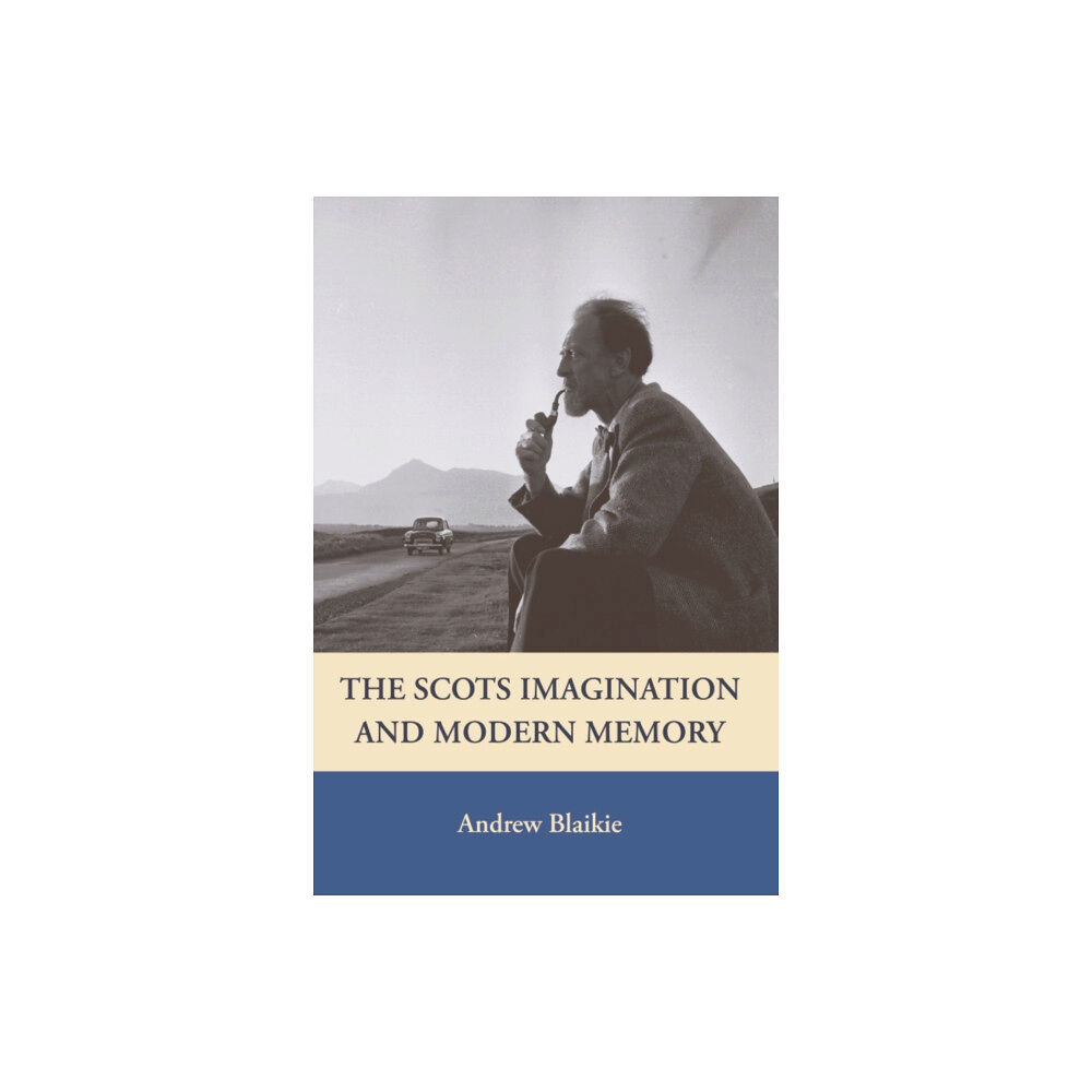 Edinburgh university press The Scots Imagination and Modern Memory (häftad, eng)