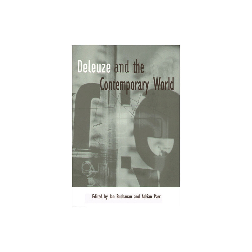 Edinburgh university press Deleuze and the Contemporary World (häftad, eng)