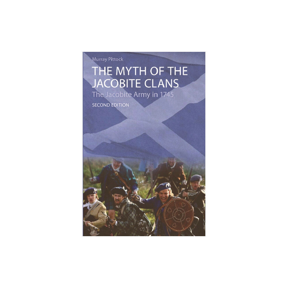 Edinburgh university press The Myth of the Jacobite Clans (häftad, eng)