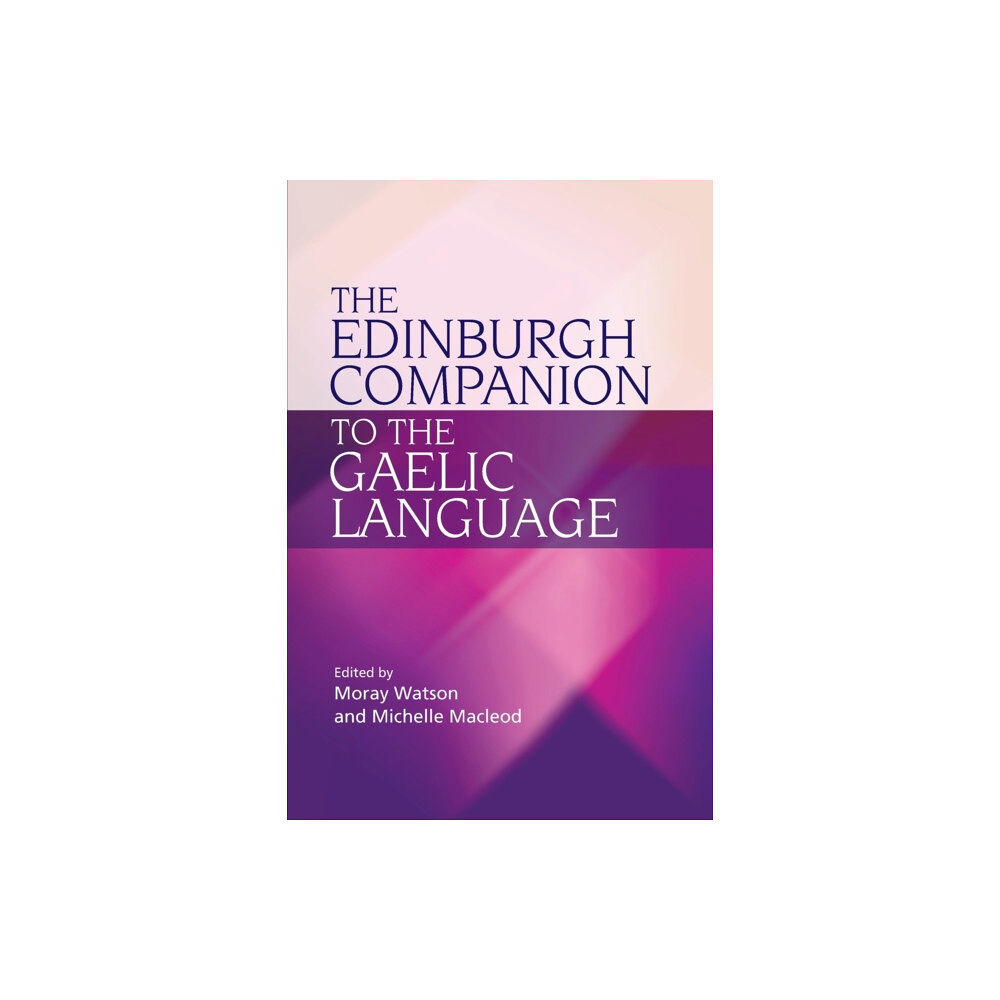 Edinburgh university press The Edinburgh Companion to the Gaelic Language (häftad, eng)