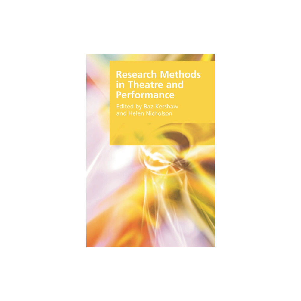 Edinburgh university press Research Methods in Theatre and Performance (häftad, eng)