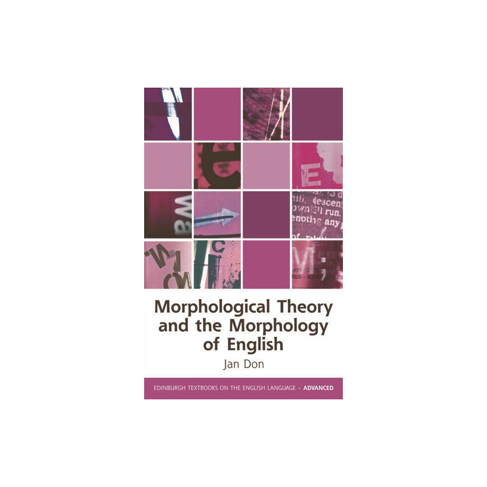 Edinburgh university press Morphological Theory and the Morphology of English (häftad, eng)