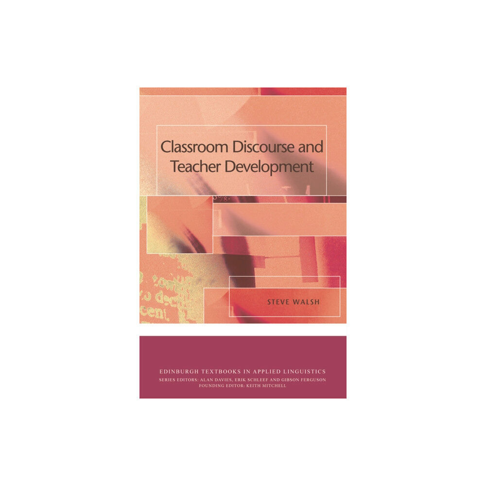 Edinburgh university press Classroom Discourse and Teacher Development (häftad, eng)