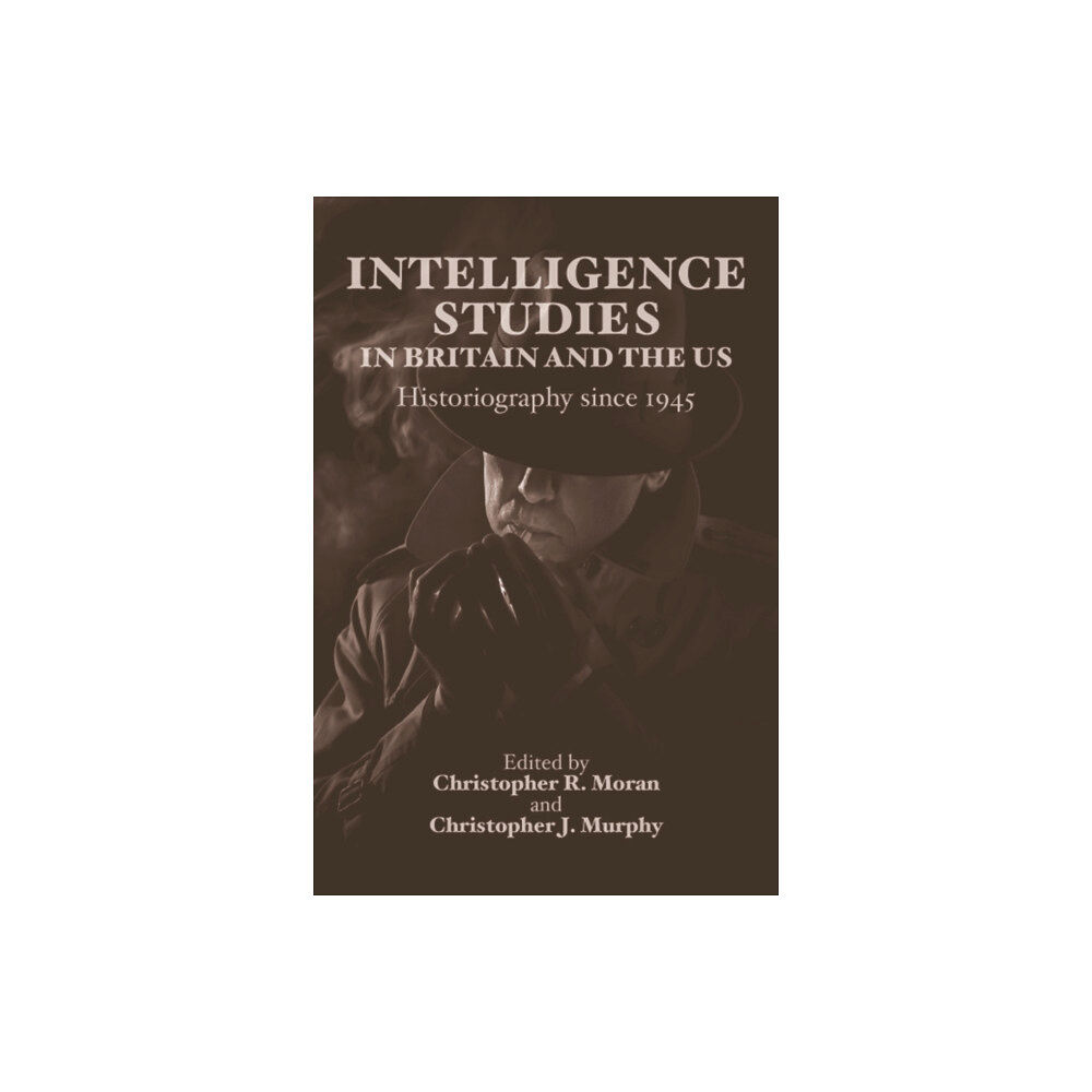 Edinburgh university press Intelligence Studies in Britain and the US (inbunden, eng)