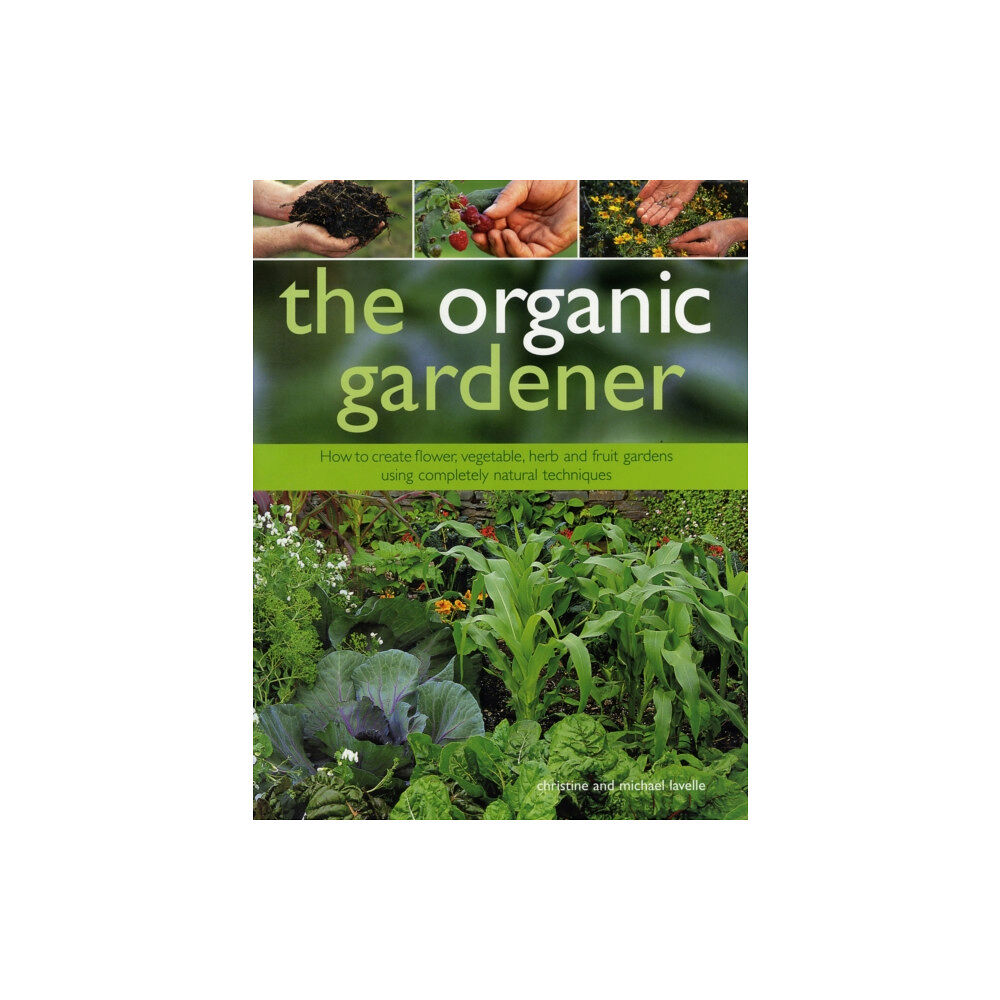 Anness publishing Organic Gardener (inbunden, eng)