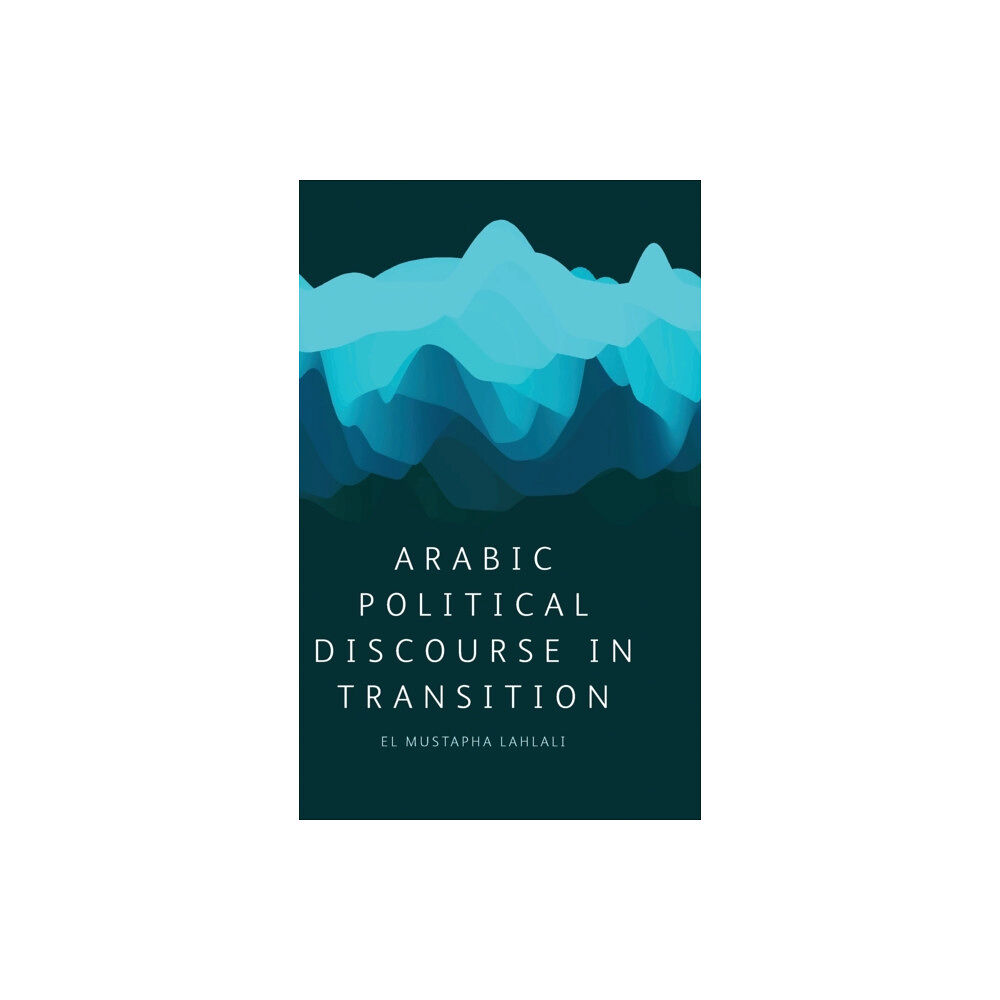 Edinburgh university press Arabic Political Discourse in Transition (inbunden, eng)