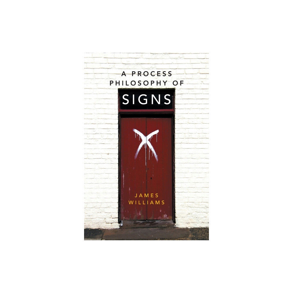 Edinburgh university press A Process Philosophy of Signs (häftad, eng)