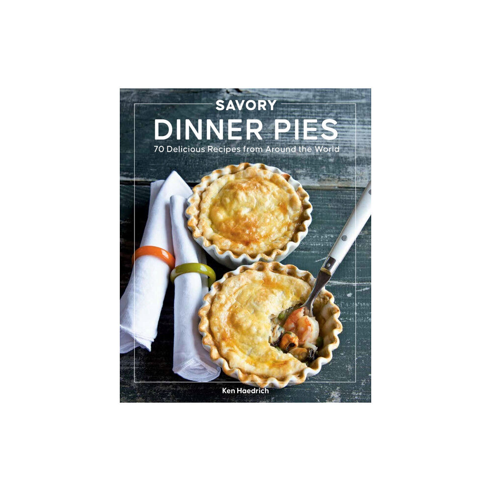 Quarto Publishing Group USA Inc Savory Dinner Pies (häftad, eng)