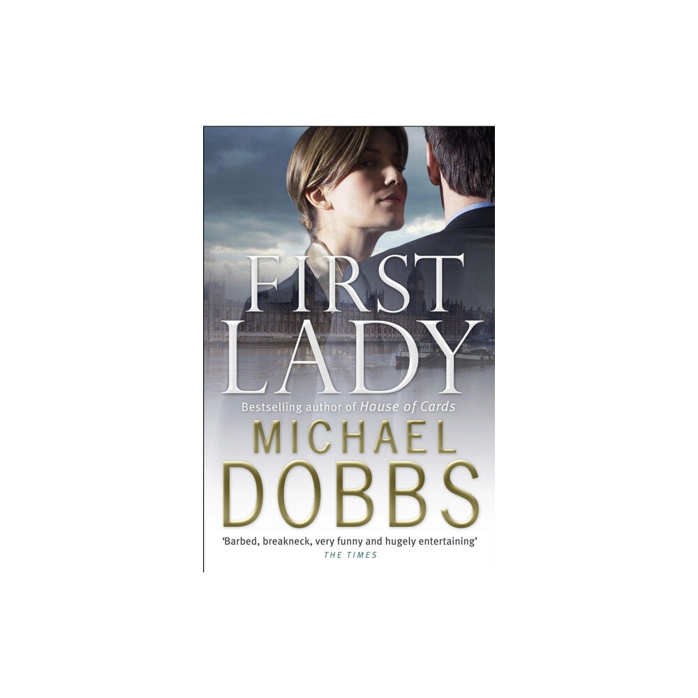 Headline Publishing Group First Lady: An unputdownable thriller of politics and power (häftad, eng)