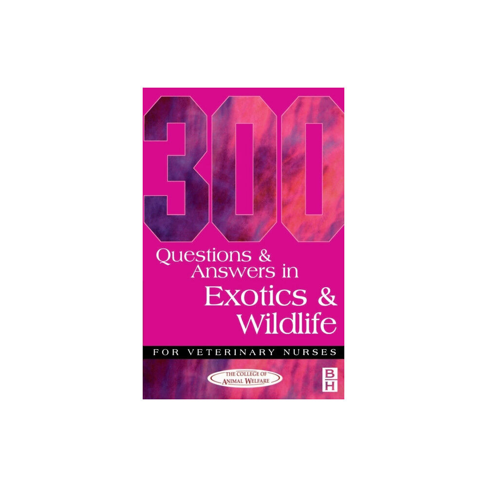 Elsevier Health Sciences 300 Questions and Answers in Exotics and Wildlife for Veterinary Nurses (häftad, eng)