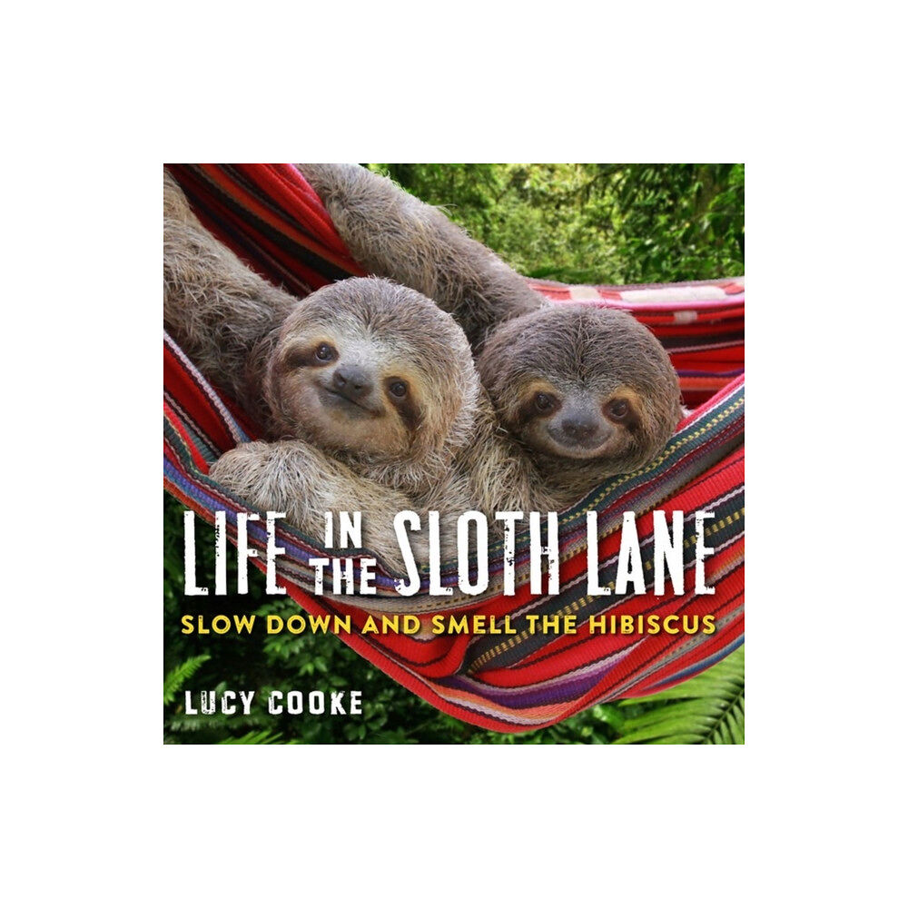 Workman Publishing Life in the Sloth Lane (inbunden, eng)