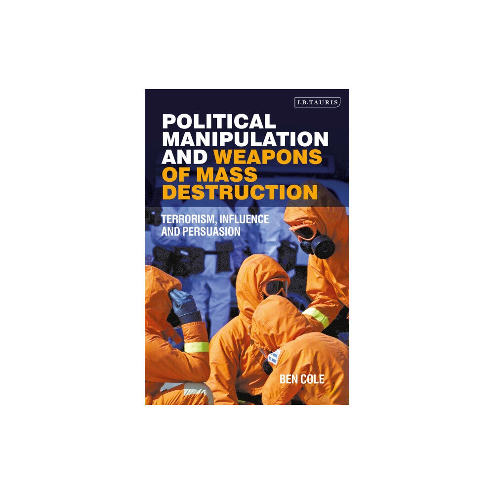 Bloomsbury Publishing PLC Political Manipulation and Weapons of Mass Destruction (häftad, eng)