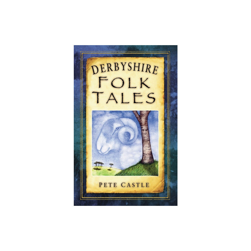 The History Press Ltd Derbyshire Folk Tales (häftad, eng)