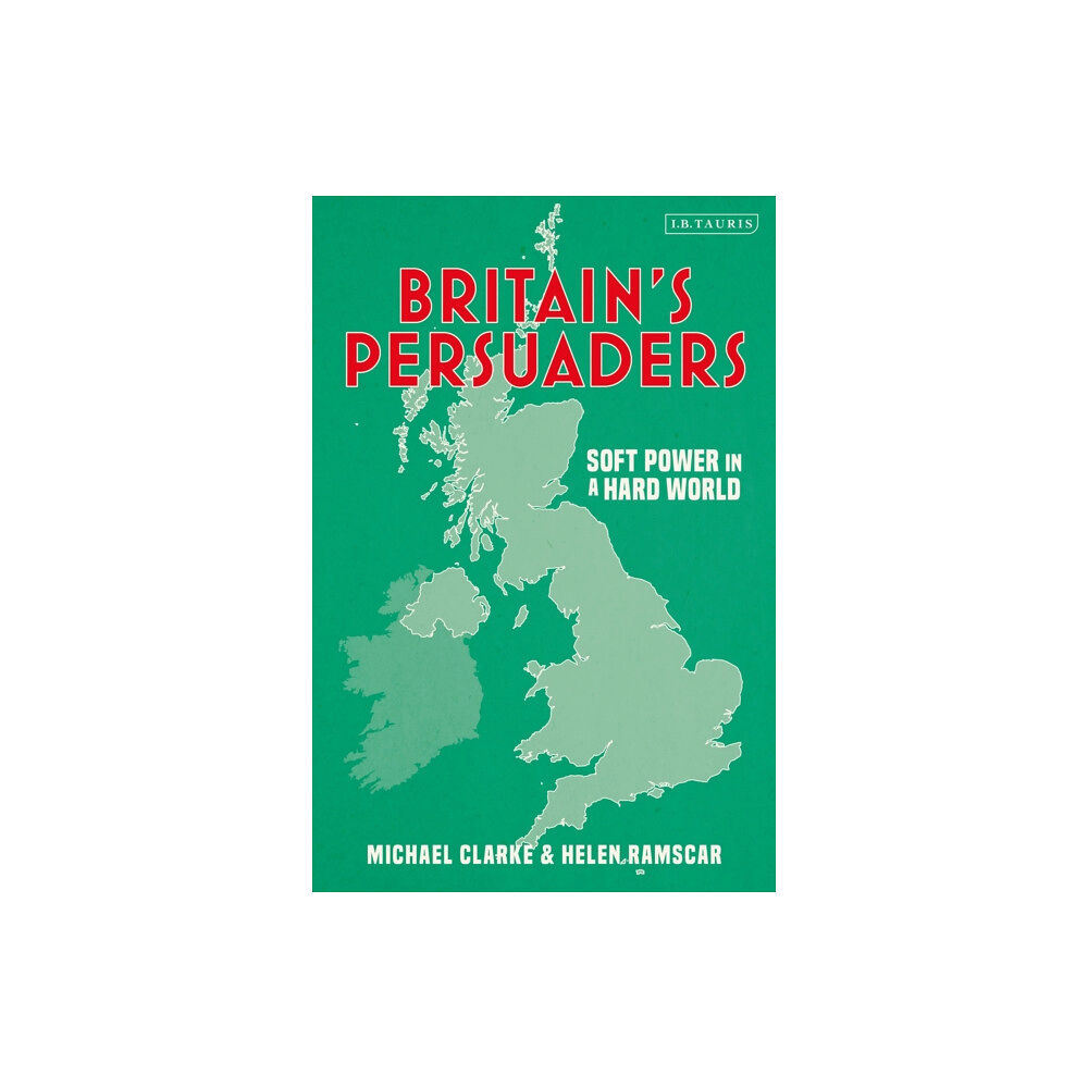 Bloomsbury Publishing PLC Britain's Persuaders (häftad, eng)