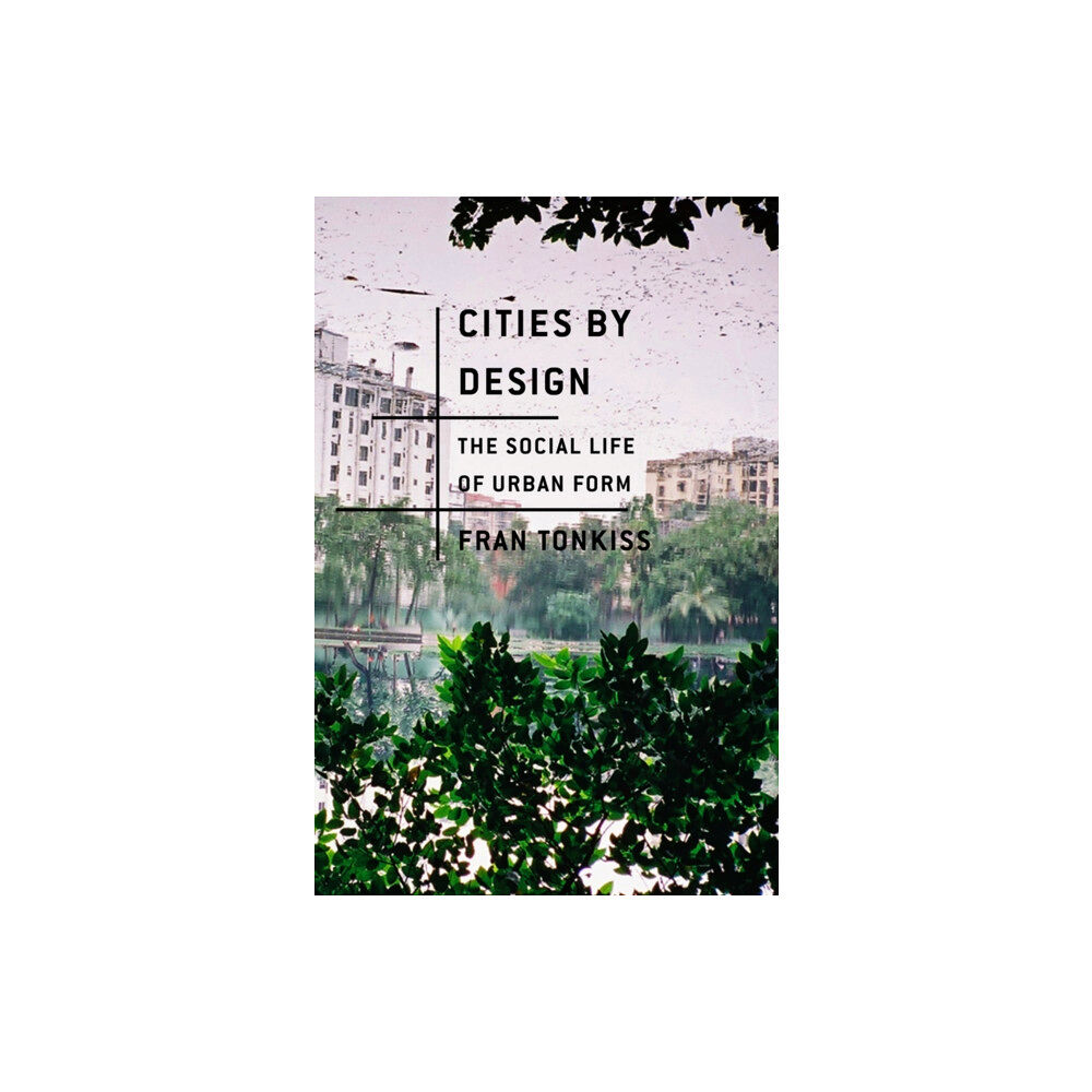 John Wiley And Sons Ltd Cities by Design (häftad, eng)