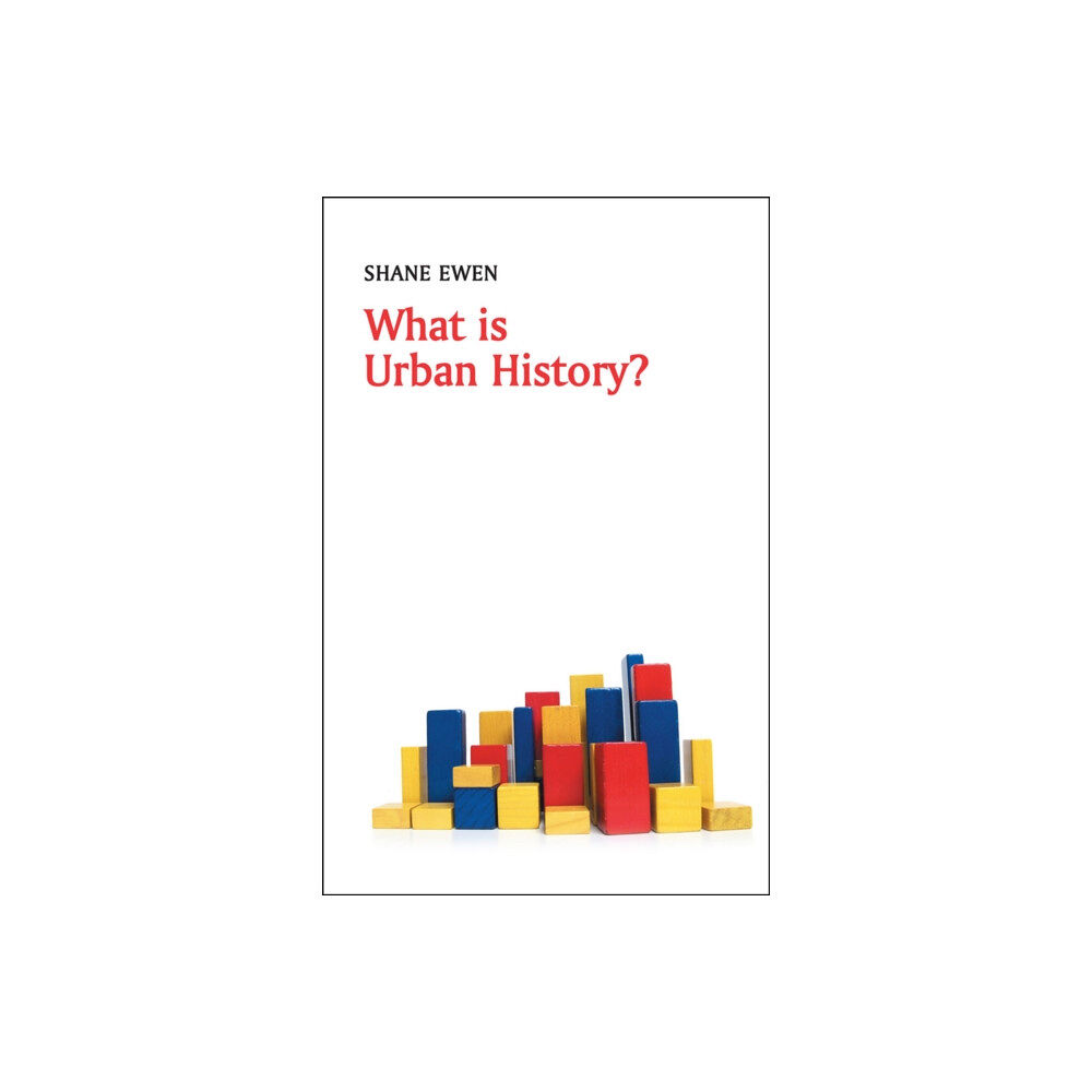 John Wiley And Sons Ltd What is Urban History? (häftad, eng)