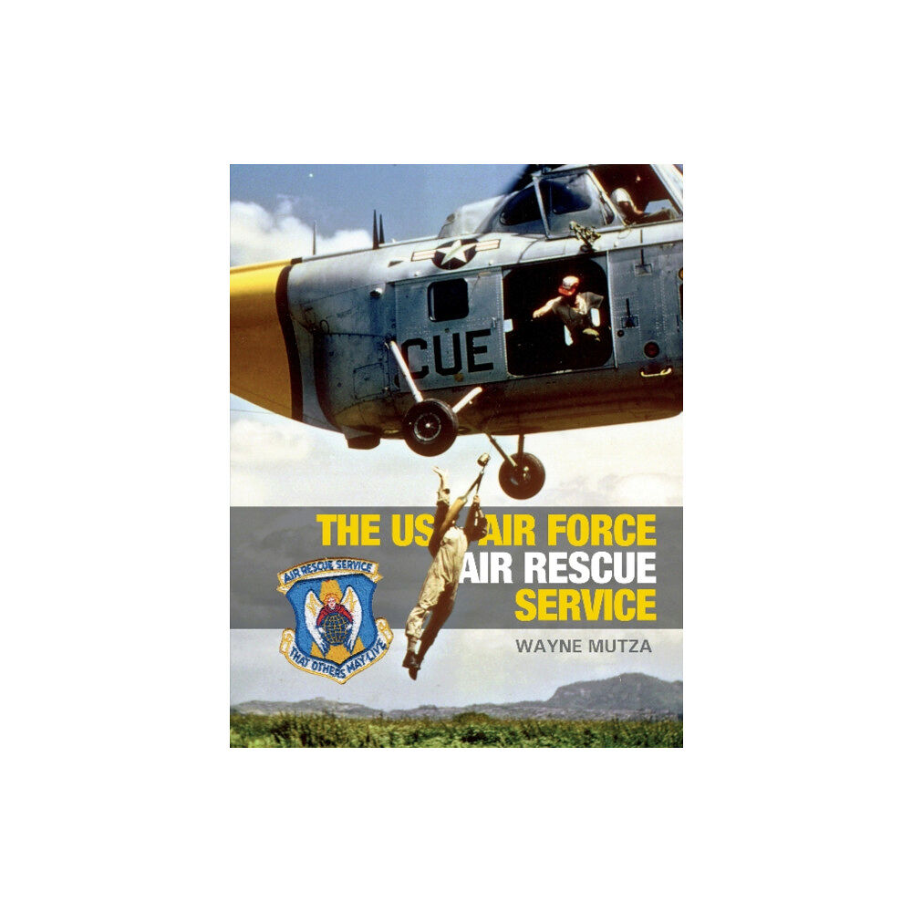 Schiffer Publishing Ltd The US Air Force Air Rescue Service (inbunden, eng)