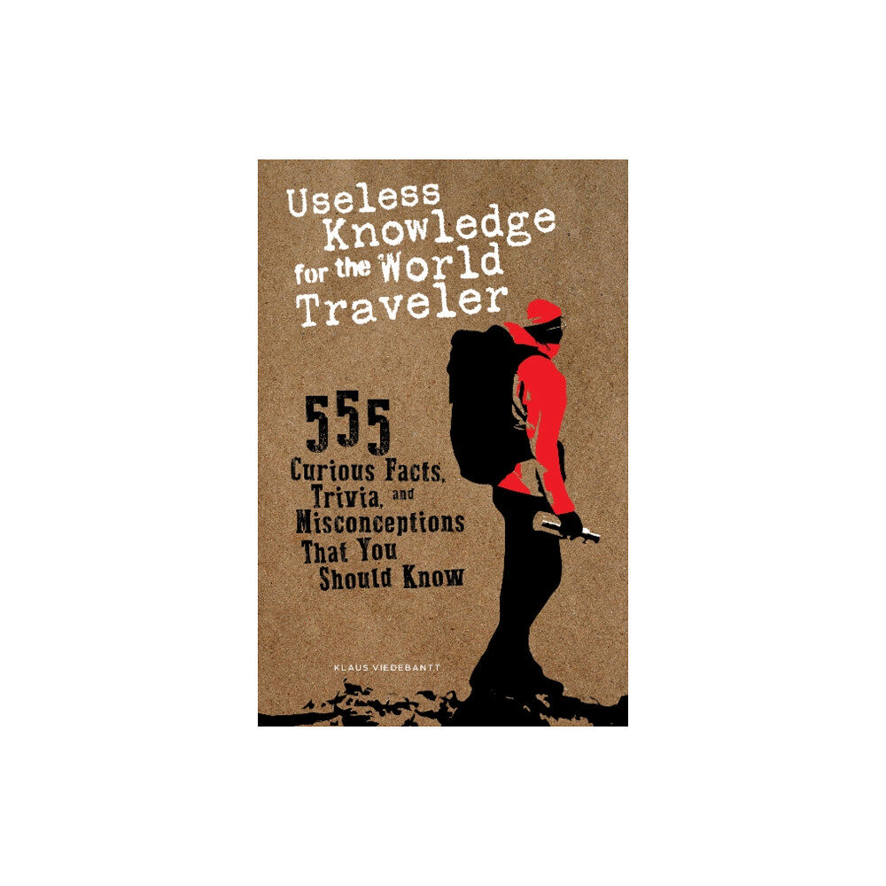 Schiffer Publishing Ltd Useless Knowledge for the World Traveler (häftad, eng)