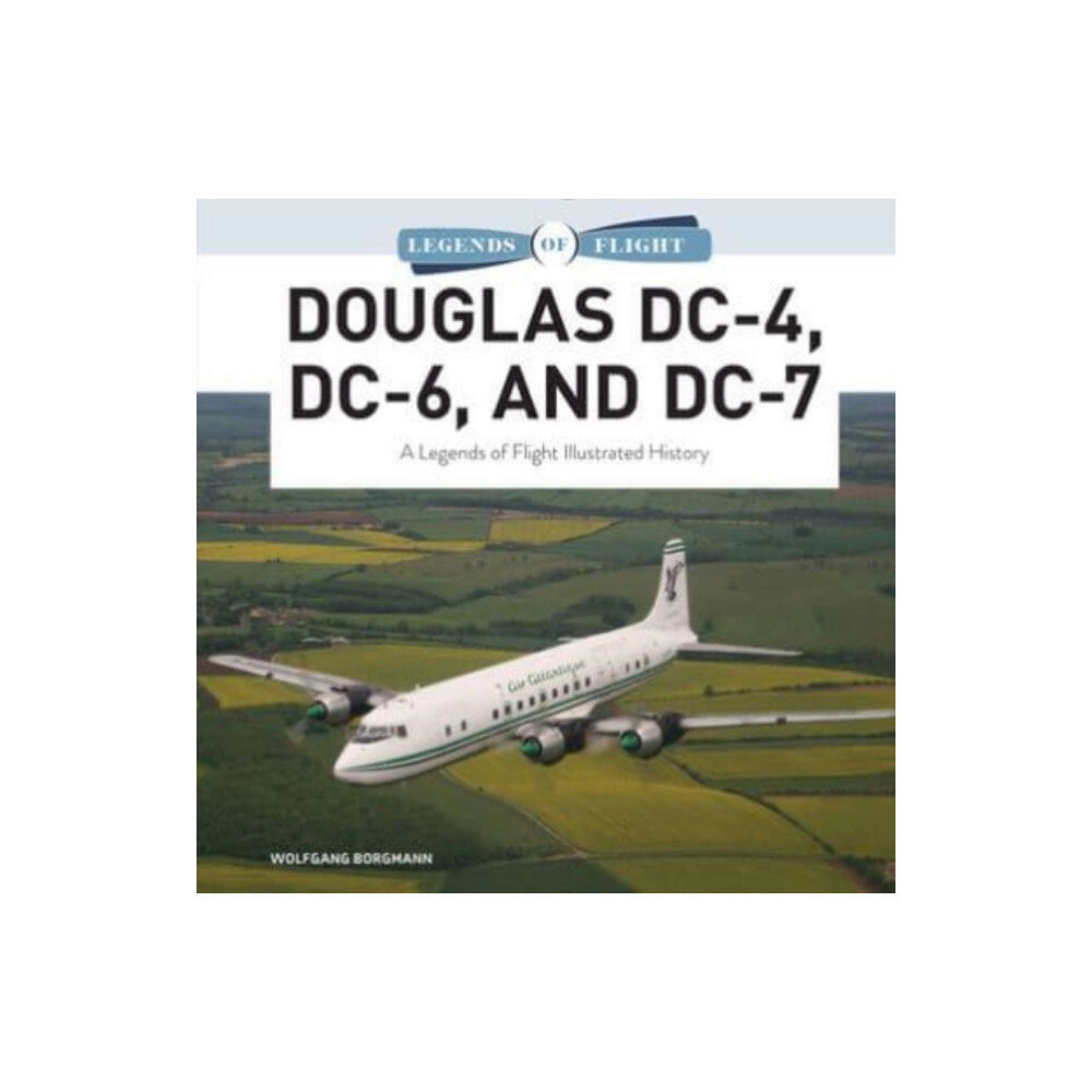 Schiffer Publishing Ltd Douglas DC-4, DC-6, and DC-7 (inbunden, eng)