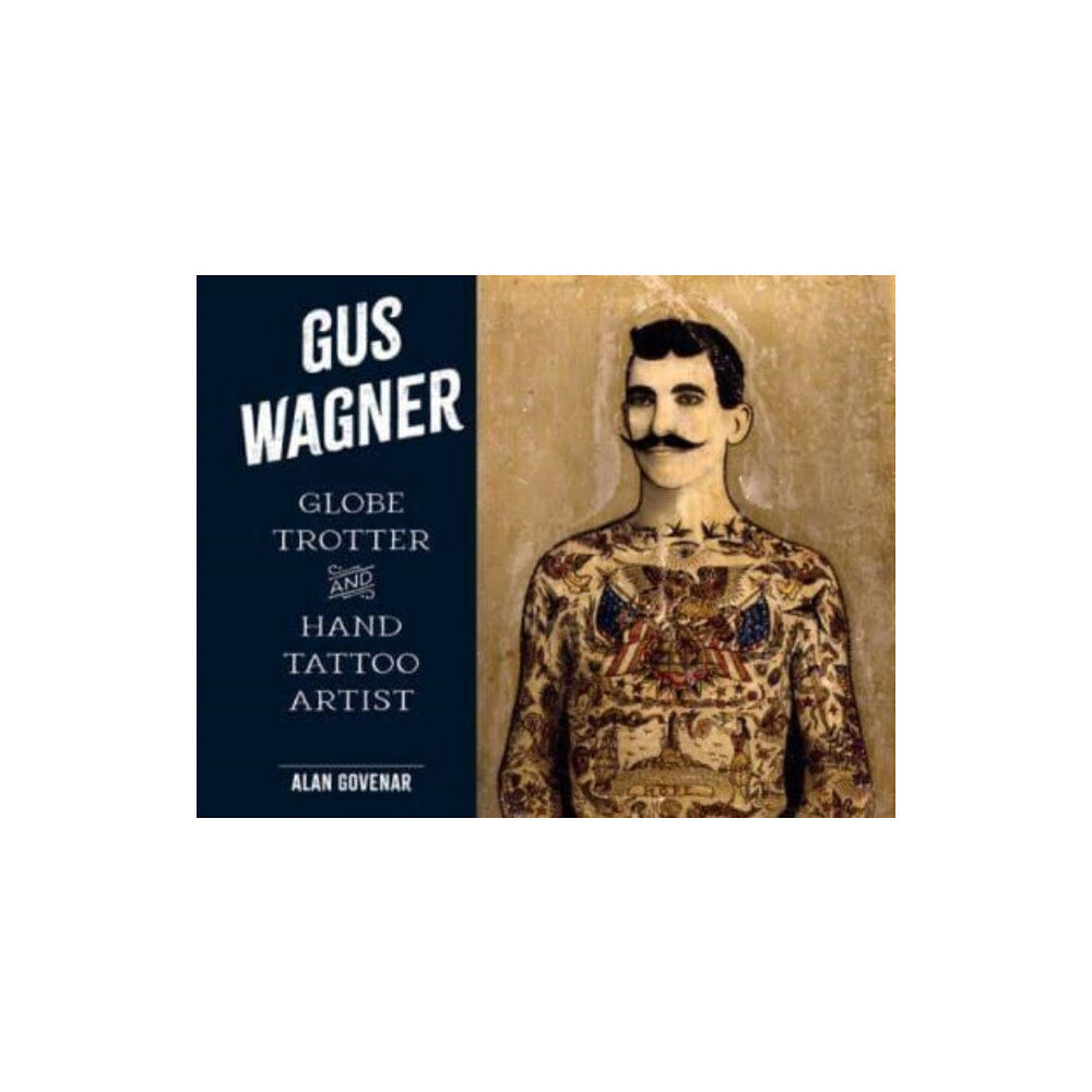 Schiffer Publishing Ltd Gus Wagner (inbunden, eng)