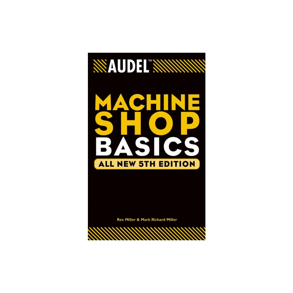 John Wiley & Sons Inc Audel Machine Shop Basics (häftad, eng)