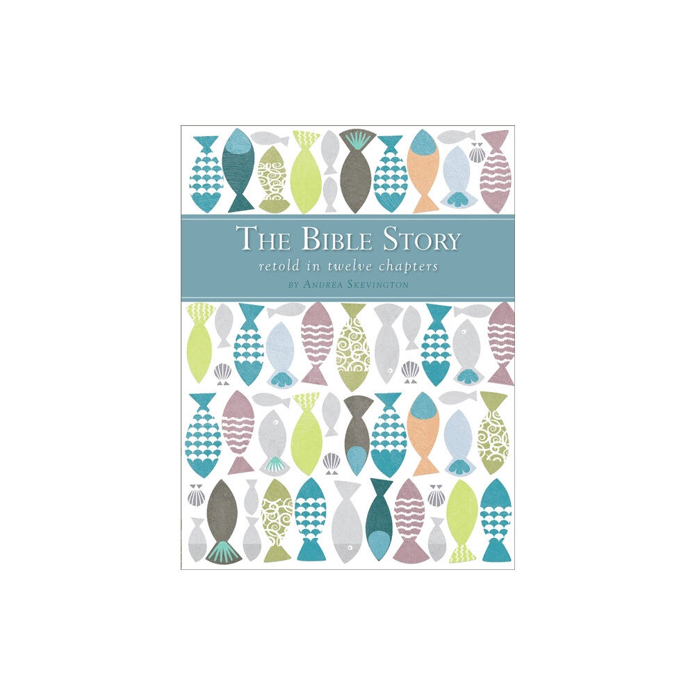 Spck publishing The Bible Story Retold in Twelve Chapters (inbunden, eng)