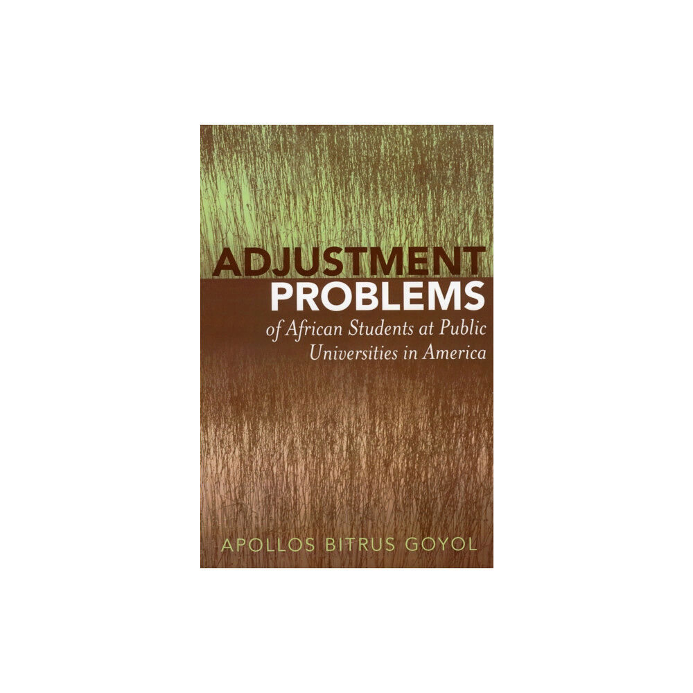 University press of america Adjustment Problems of African Students at Public Universities in America (häftad, eng)