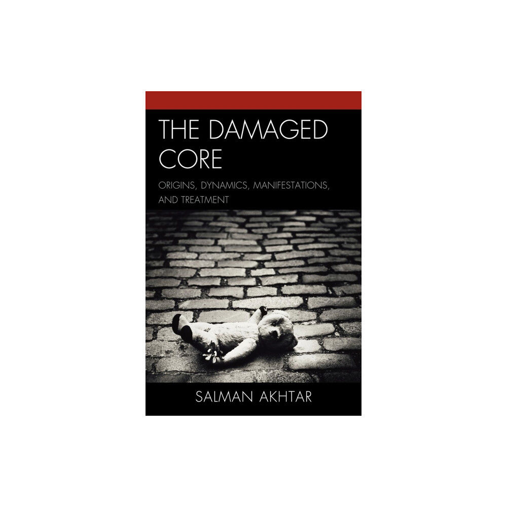 Jason aronson inc. publishers The Damaged Core (häftad, eng)