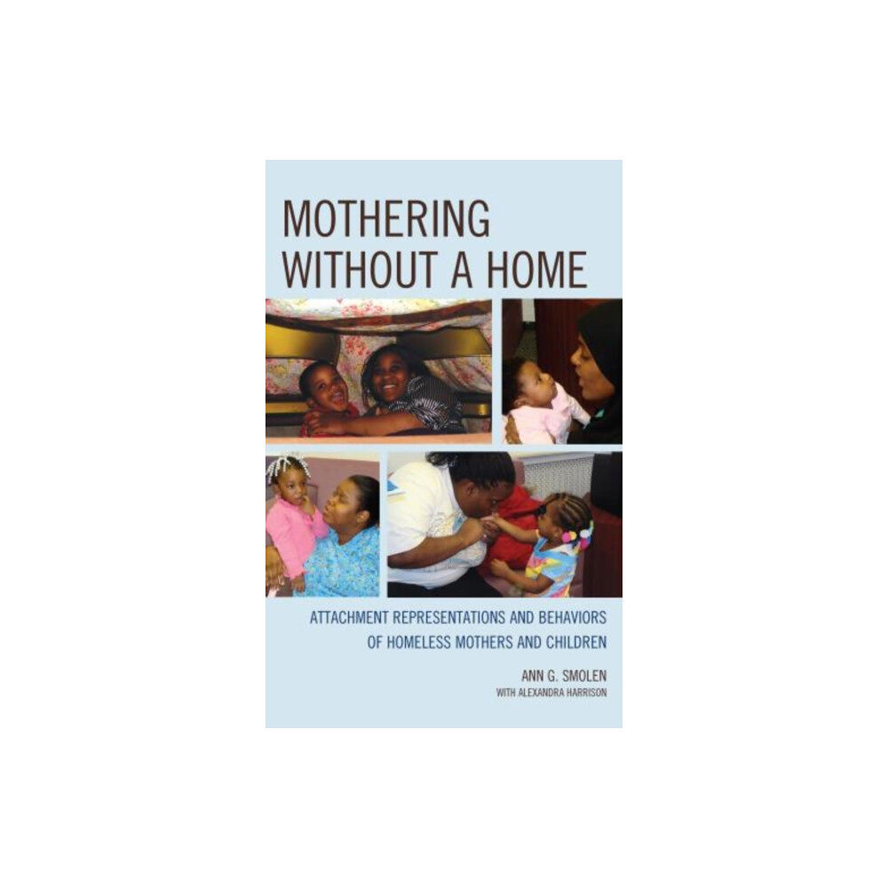 Jason aronson inc. publishers Mothering without a Home (inbunden, eng)