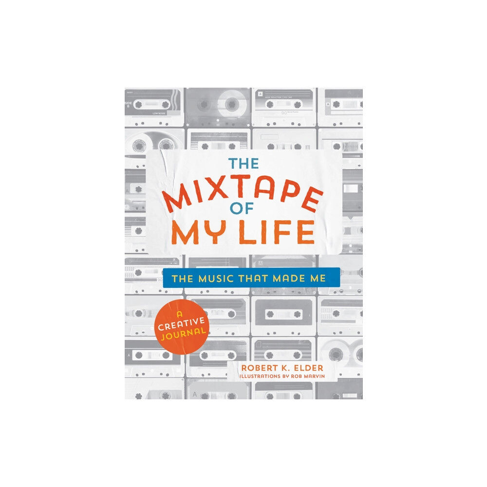 Running Press,U.S. The Mixtape of My Life (häftad, eng)