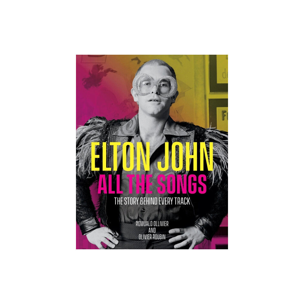 Running Press,U.S. Elton John All the Songs (inbunden, eng)