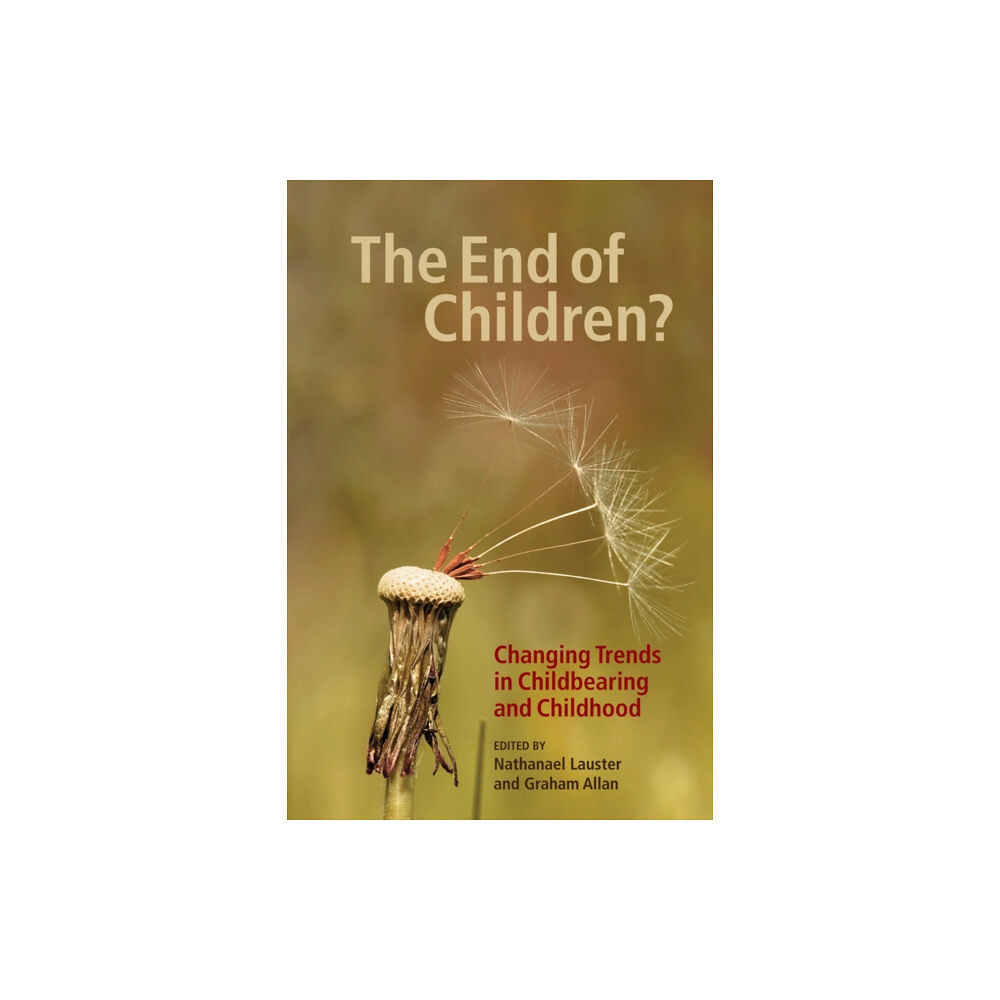 University of british columbia press The End of Children? (häftad, eng)