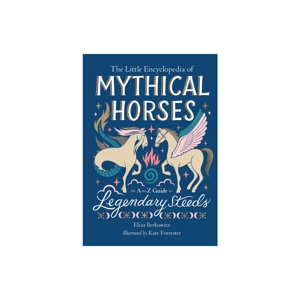 Running Press,U.S. The Little Encyclopedia of Mythical Horses (inbunden, eng)