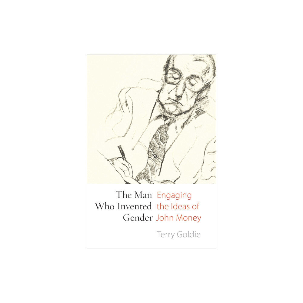 University of british columbia press The Man Who Invented Gender (häftad, eng)