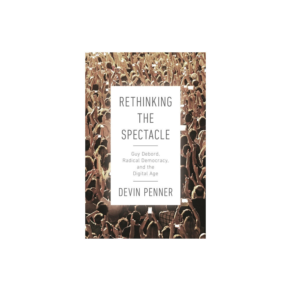 University of british columbia press Rethinking the Spectacle (inbunden, eng)