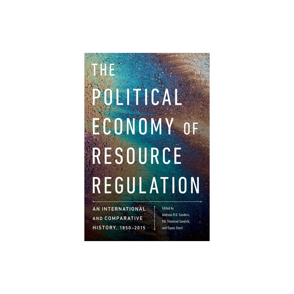 University of british columbia press The Political Economy of Resource Regulation (häftad, eng)