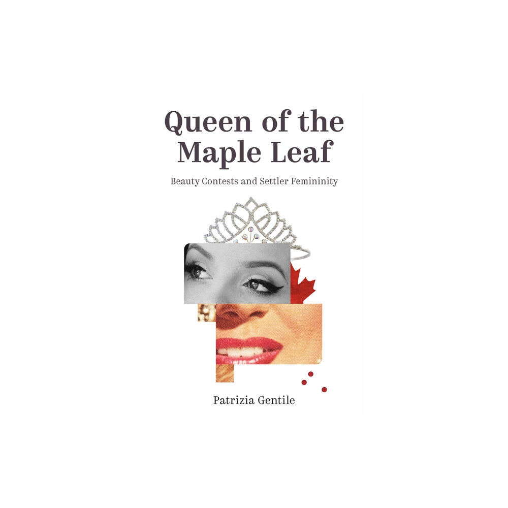 University of british columbia press Queen of the Maple Leaf (häftad, eng)