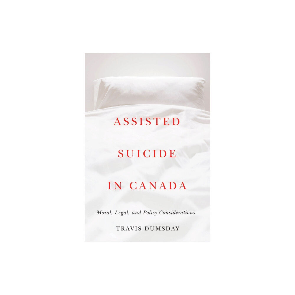 University of british columbia press Assisted Suicide in Canada (häftad, eng)