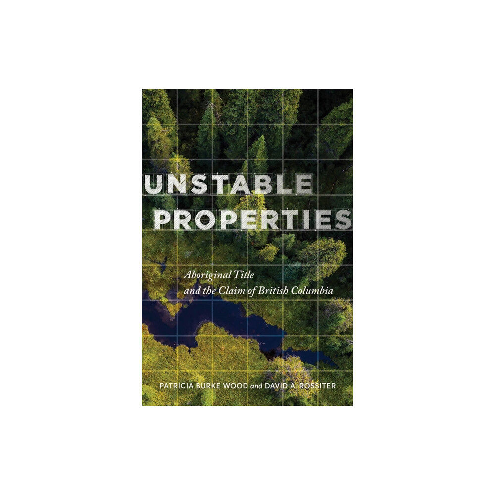 University of british columbia press Unstable Properties (häftad, eng)