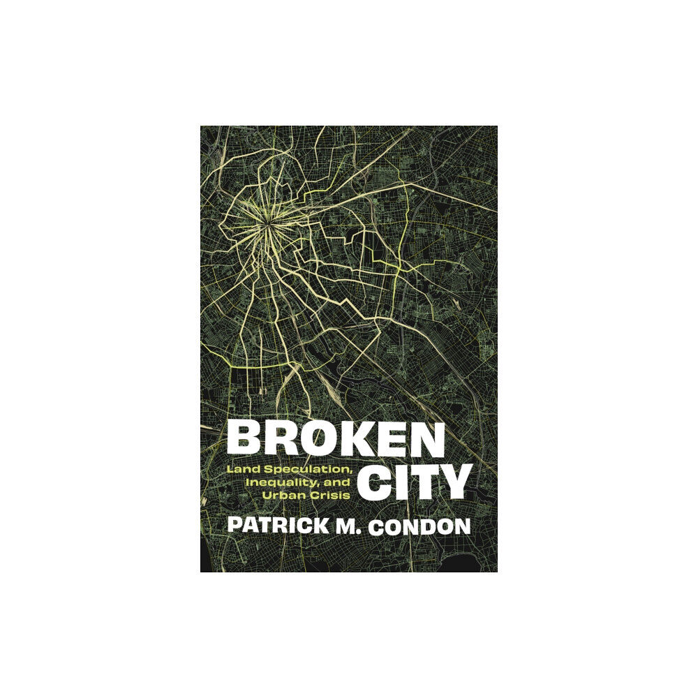 University of british columbia press Broken City (häftad, eng)