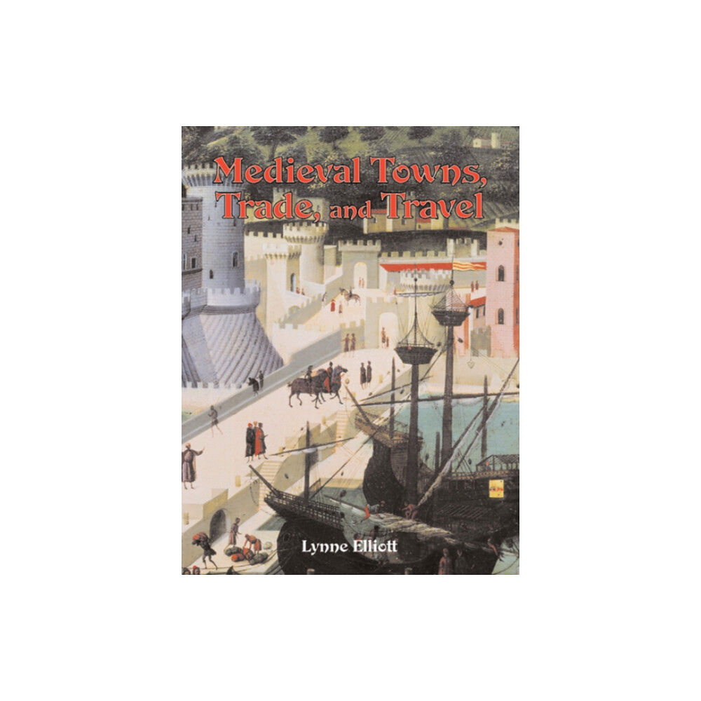 Crabtree Publishing Co,Canada Medieval Towns Trade and Travel (häftad, eng)