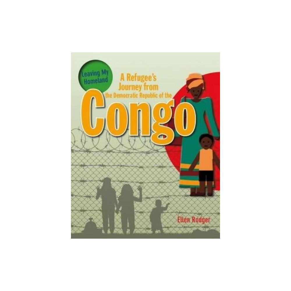 Crabtree Publishing Co,US A Refugee's Journey from The Democratic Republic of Congo (häftad, eng)