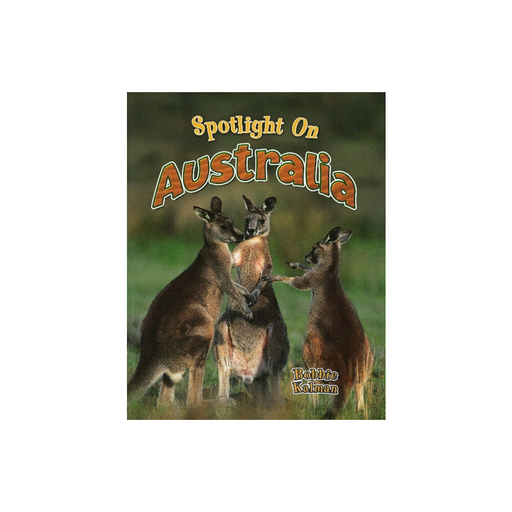 Crabtree Publishing Co,Canada Spotlight on Australia (häftad, eng)