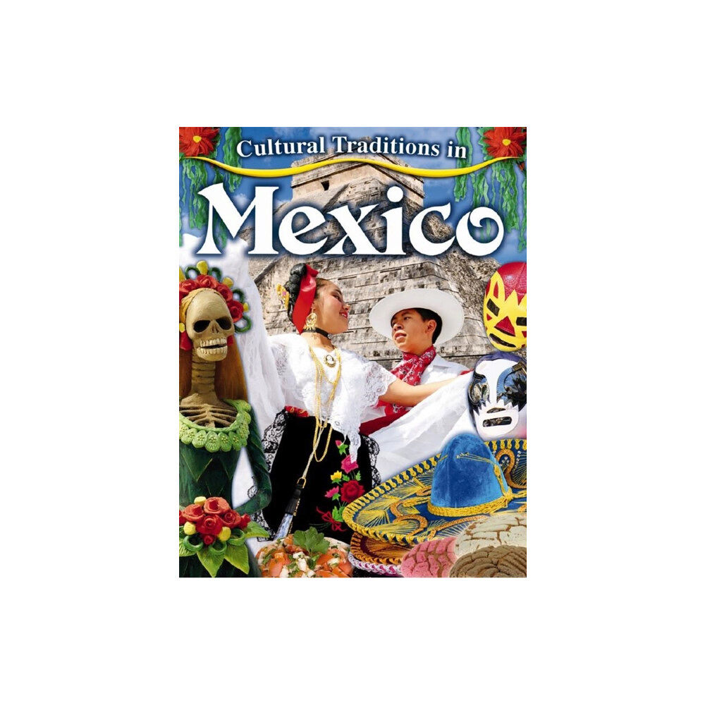 Crabtree Publishing Co,Canada Cultural Traditions in Mexico (häftad, eng)