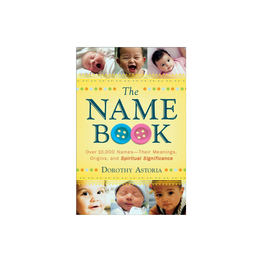 Baker publishing group The Name Book – Over 10,000 Names––Their Meanings, Origins, and Spiritual Significance (häftad, eng)