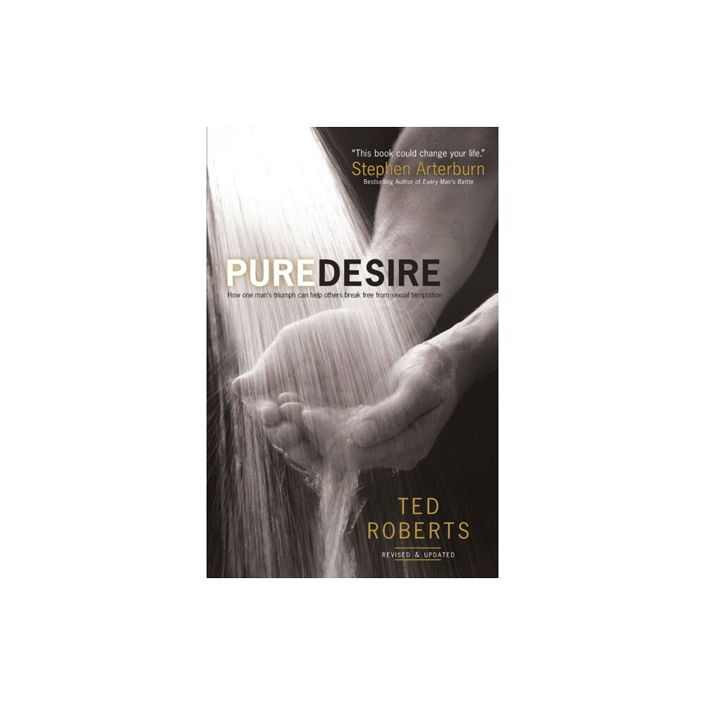 Baker publishing group Pure Desire – How One Man`s Triumph Can Help Others Break Free From Sexual Temptation (häftad, eng)