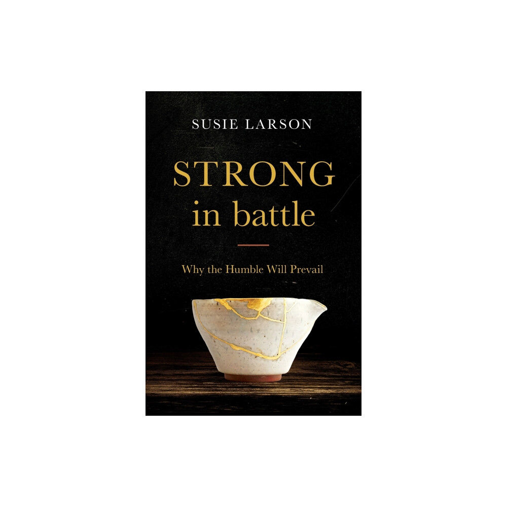 Baker publishing group Strong in Battle – Why the Humble Will Prevail (häftad, eng)